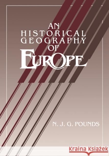 An Historical Geography of Europe Abridged Version Pounds, Norman J. G. 9780521311090