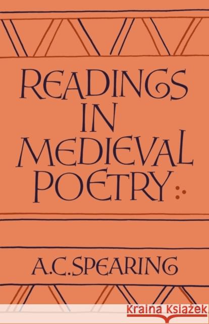 Readings in Medieval Poetry A. C. Spearing 9780521311335 Cambridge University Press