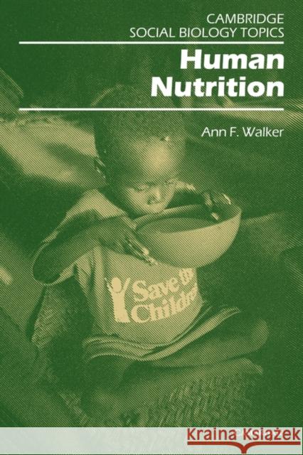 Human Nutrition Ann Walker Alan Cornwell 9780521311397