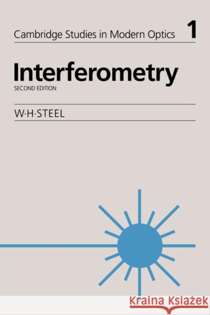 Interferometry W. H. Steel P. L. Knight A. Miller 9780521311625 Cambridge University Press