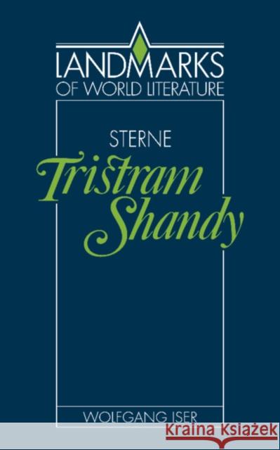 Sterne: Tristram Shandy Wolfgang Iser 9780521312639