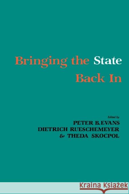 Bringing the State Back in Evans, Peter B. 9780521313131 Cambridge University Press