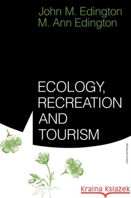 Ecology, Recreation and Tourism John M. Edington M. Ann Edington 9780521314091