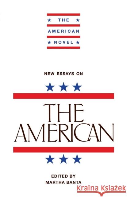 New Essays on the American Banta, Martha 9780521314497 Cambridge University Press