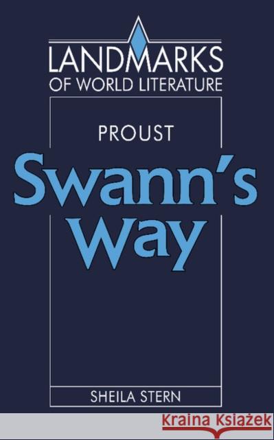 Marcel Proust: Swann's Way Stern, Sheila 9780521315449 Cambridge University Press