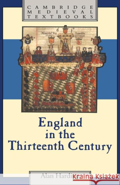 England in the Thirteenth Century Alan Harding 9780521316125 Cambridge University Press