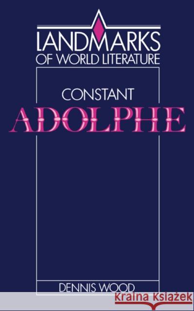 Constant: Adolphe Dennis Wood J. P. Stern 9780521316569 Cambridge University Press