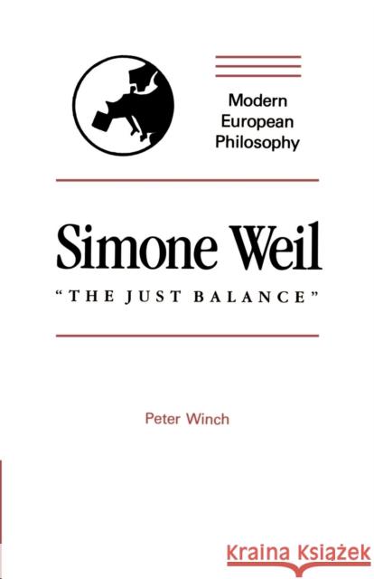 Simone Weil: The Just Balance Winch, Peter 9780521317436 Cambridge University Press