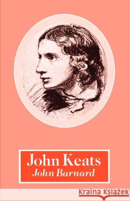 John Keats John Barnard John Barnard 9780521318068 Cambridge University Press