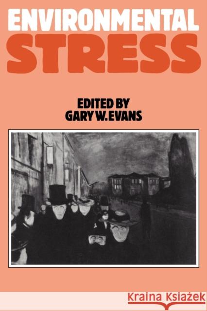 Environmental Stress Gary Evans Terry Evans 9780521318594 Cambridge University Press