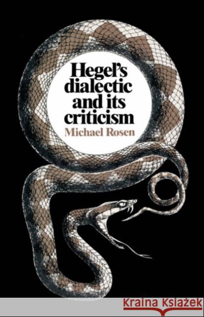 Hegel's Dialectic and Its Criticism Rosen, Michael 9780521318600 Cambridge University Press
