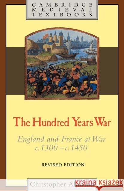 The Hundred Years War: England and France at War C.1300-C.1450 Allmand, Christopher 9780521319232 Cambridge University Press