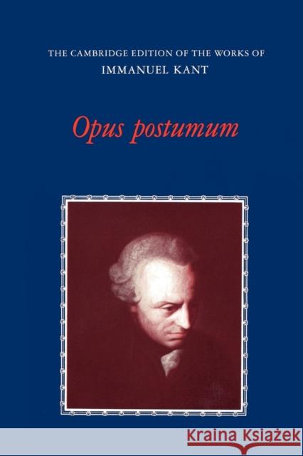 Opus Postumum Immanuel Kant Eckart Forster Eckart Forster 9780521319287 Cambridge University Press