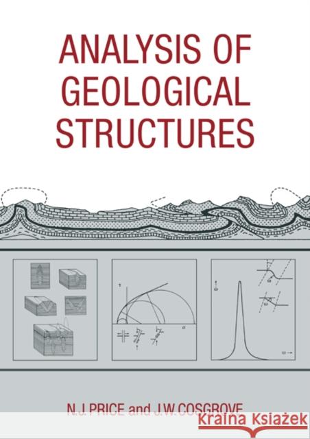 Analysis of Geological Structures Neville J. Price John W. Cosgrove N. J. Price 9780521319584 Cambridge University Press