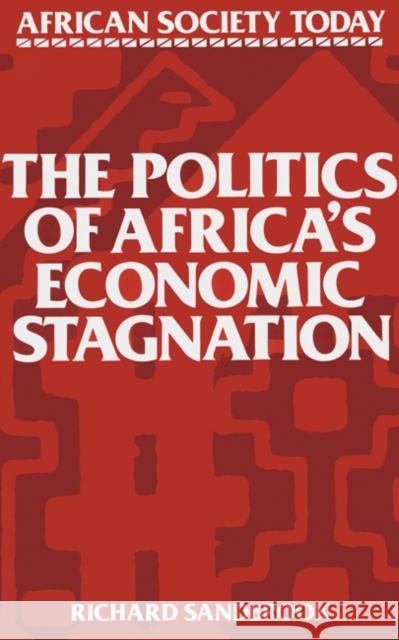 The Politics of Africa's Economic Stagnation Richard Sandbrook Judith Barker 9780521319614 Cambridge University Press