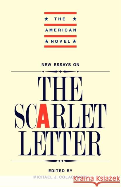 New Essays on 'The Scarlet Letter' Michael J. Colacurcio Emory Elliot Michael J. Colacurcio 9780521319980