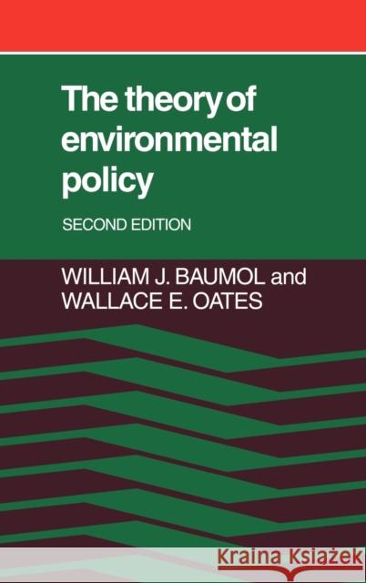 The Theory of Environmental Policy William J. Baumol Wallace E. Oates 9780521322249 Cambridge University Press