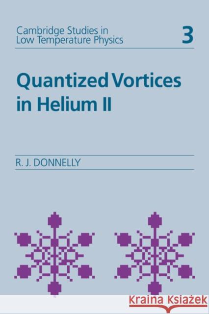 Quantized Vortices in Helium II Russell J. Donnelly 9780521324007 Cambridge University Press