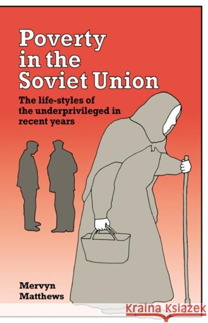 Poverty in the Soviet Union Matthews, Mervyn 9780521325448 Cambridge University Press