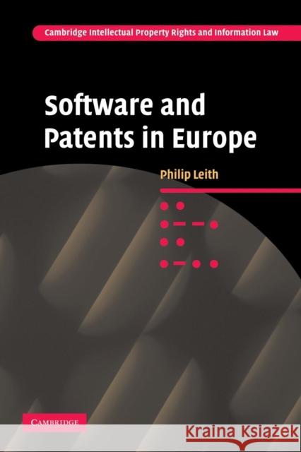 Software and Patents in Europe Philip Leith 9780521329620 Cambridge University Press