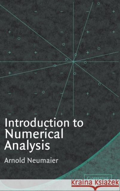 Introduction to Numerical Analysis A. Neumaier Arnold Neumaier 9780521333238