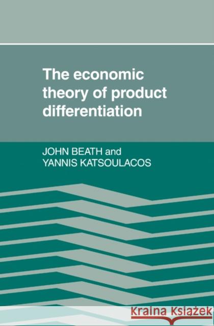 Economic Product Differentiati Beath, John 9780521335263 Cambridge University Press