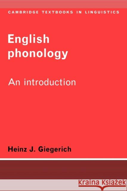English Phonology: An Introduction Giegerich, Heinz J. 9780521336031