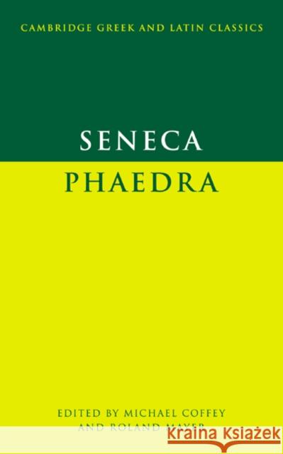 Seneca: Phaedra Lucius Annaeus Seneca Michael Coffey P. E. Easterling 9780521337137 Cambridge University Press