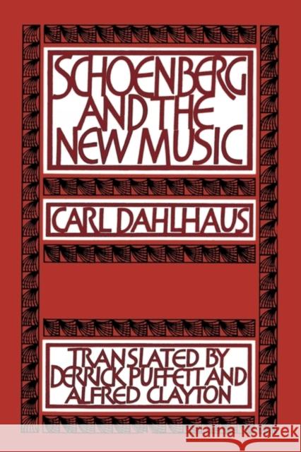 Schoenberg and the New Music Dahlhaus, Carl 9780521337830