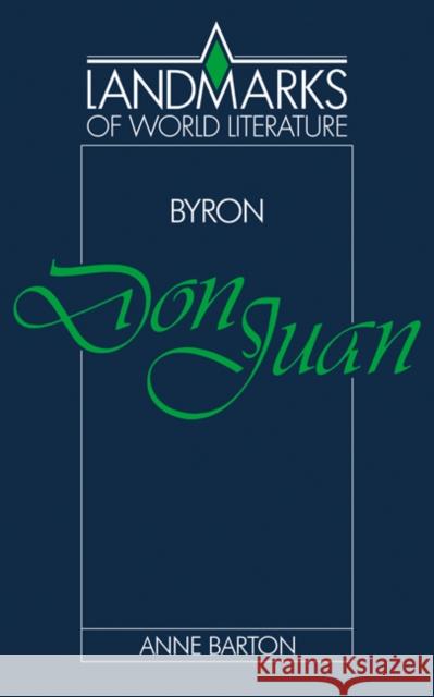 Byron: Don Juan Anne Barton 9780521338417