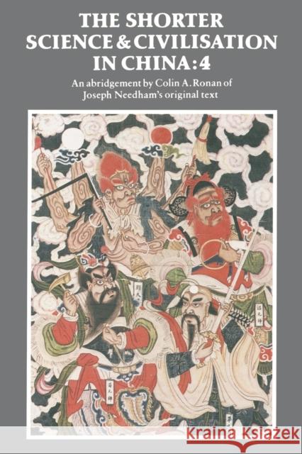 The Shorter Science and Civilisation in China: Volume 4 Colin A. Ronan 9780521338738 Cambridge University Press