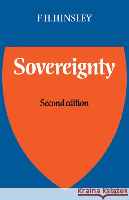 Sovereignty F. H. Hinsley Francis Harry Hinsley F. H. Hinsley 9780521339889 Cambridge University Press