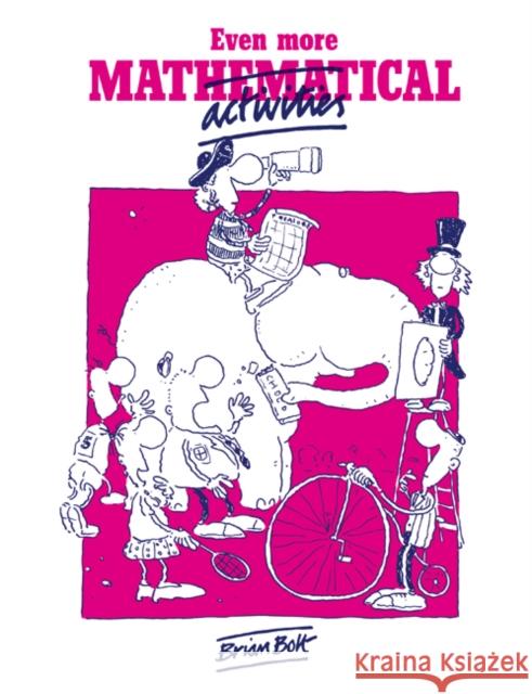 Even More Mathematical Activities  Bolt 9780521339940 0
