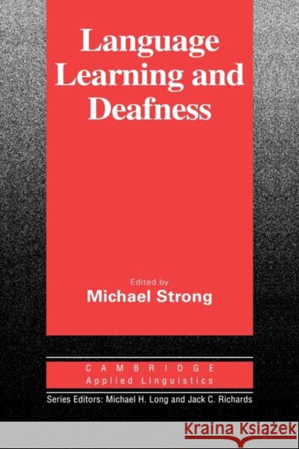 Language Learning and Deafness Michael Strong Michael Strong 9780521340465