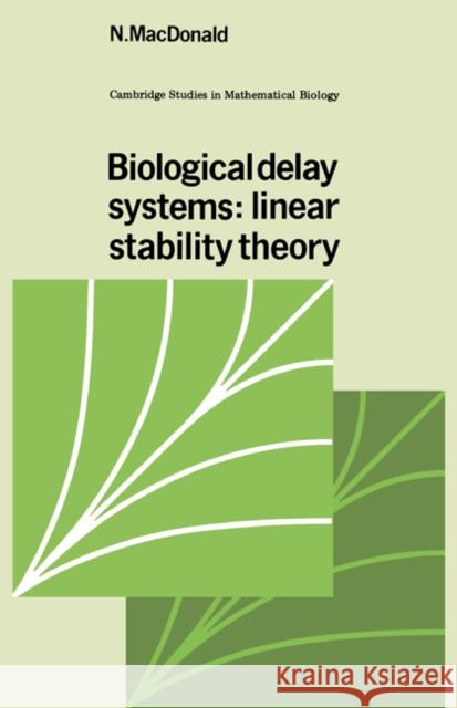 Biological Delay Systems MacDonald, N. 9780521340847 Cambridge University Press