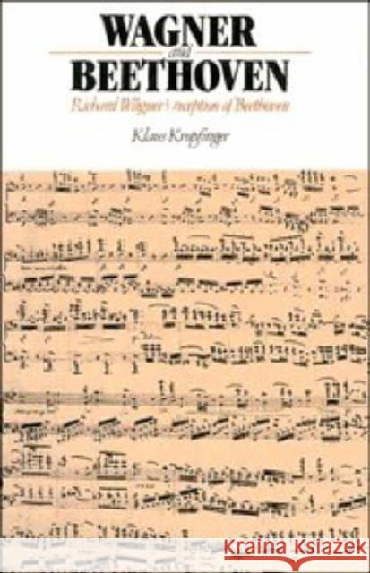 Wagner and Beethoven Kropfinger, Klaus 9780521342018 Cambridge University Press