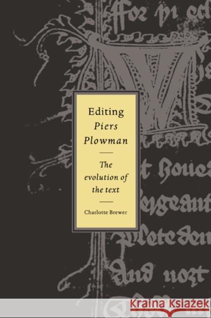 Editing Piers Plowman Brewer, Charlotte 9780521342506 CAMBRIDGE UNIVERSITY PRESS