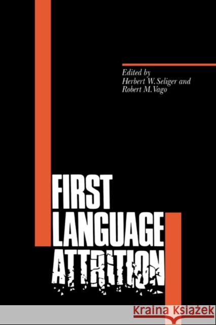 First Language Attrition Herbert W. Seliger Robert M. Vago 9780521344265 