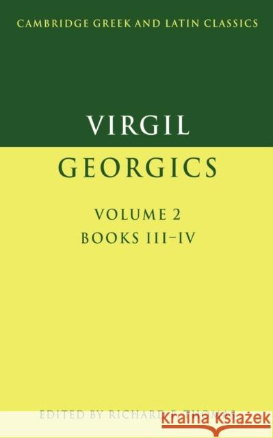 Virgil: Georgics: Volume 2, Books III-IV Virgil                                   P. E. Easterling Philip Hardie 9780521346788