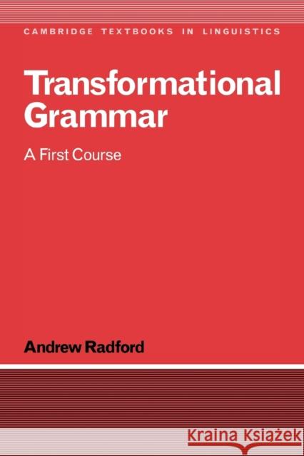 Transformational Grammar: A First Course Radford, Andrew 9780521347501