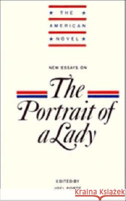 New Essays on 'The Portrait of a Lady' Joel Porte Joel Porte Emory Elliot 9780521347532 Cambridge University Press
