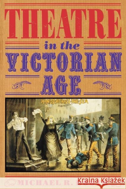 Theatre in the Victorian Age Michael R. Booth Michael R. Booth 9780521348379 Cambridge University Press