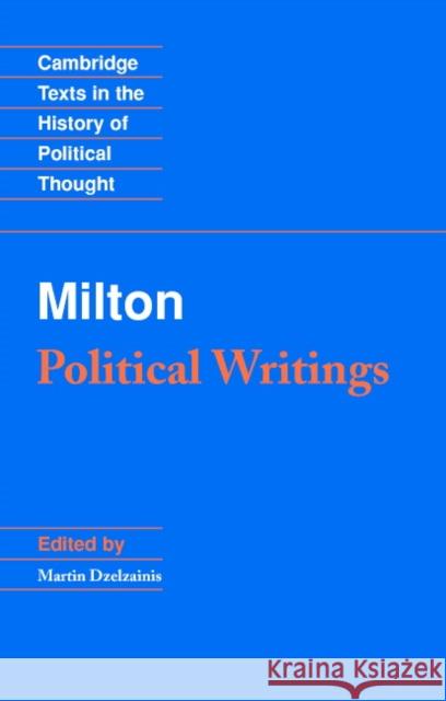 Milton: Political Writings John Milton Martin Dzelainis Martin Dzelzainis 9780521348669 Cambridge University Press
