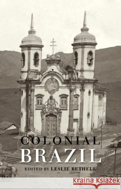 Colonial Brazil Leslie Bethell 9780521349253 Cambridge University Press
