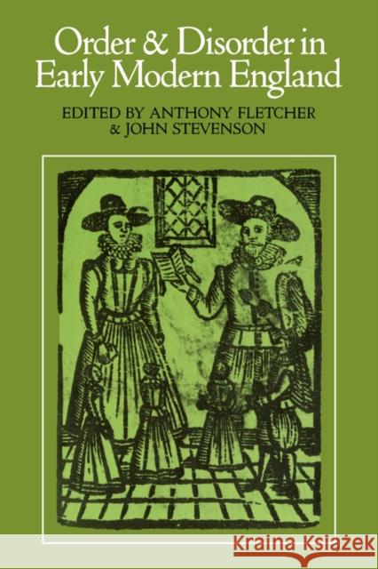 Order and Disorder in Early Modern England Anthony Fletcher 9780521349321