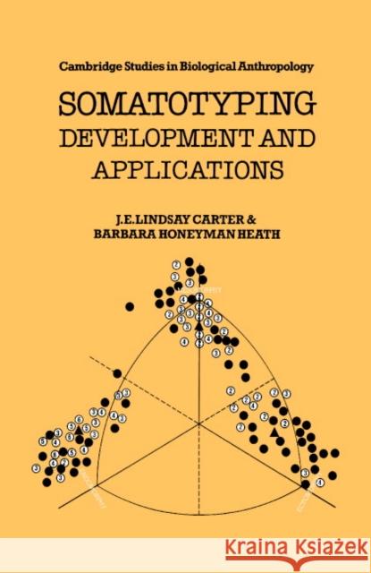 Somatotyping: Development and Applications Carter, J. E. Lindsay 9780521351171 Cambridge University Press