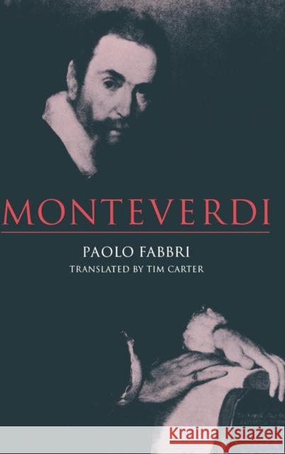 Monteverdi Paolo Fabbri Tim Carter 9780521351331 Cambridge University Press