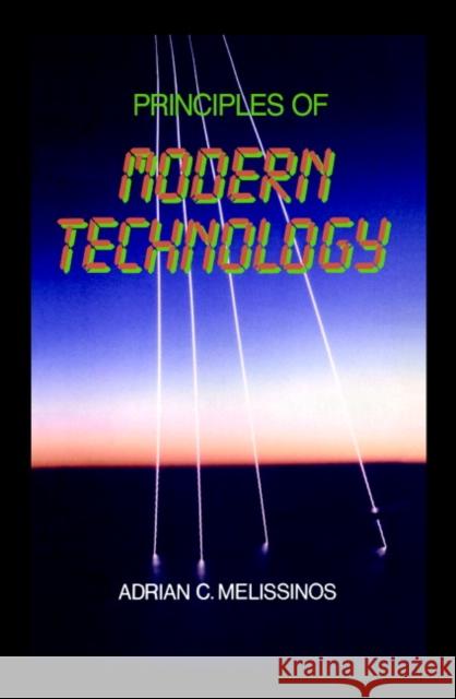 Principles of Modern Technology Adrian C. Melissinos 9780521352499 Cambridge University Press