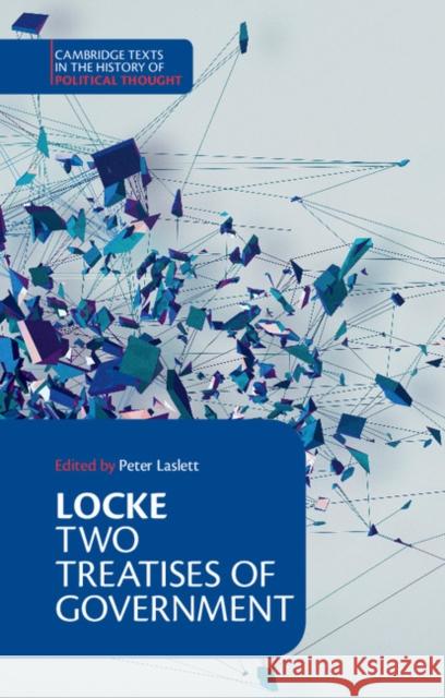 Locke: Two Treatises of Government Student Edition Locke, John 9780521354486 Cambridge University Press