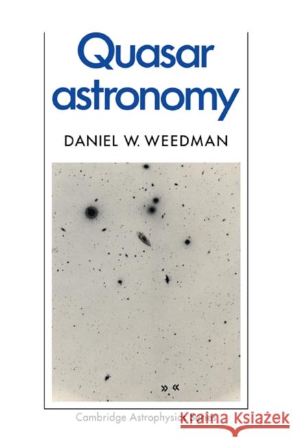 Quasar Astronomy Daniel Weedman 9780521356749